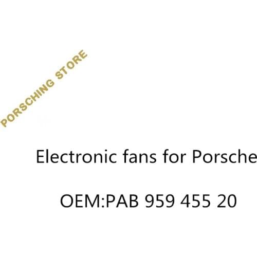 Electronic fans for Porsche OEM:PAB95945520