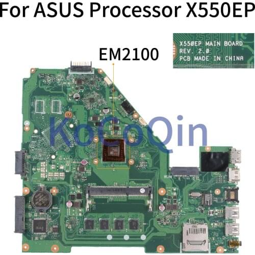 KoCoQin Laptop motherboard For ASUS Processor X550EP X550EA X550EP X550E X552E EM2100 4GB Mainboard EM2100 REV.2.0