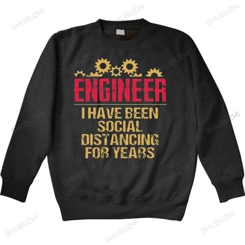 Engineer I Have Been Social Distancing For Years hoodies Vintage Funny Great Gift Digital Print Cotton hoody