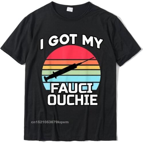 I Got My Fauci Ouchie - Funny Dr. Fauci - Pro Vaccine T-Shirt Customized Tees Cotton Men T Shirts Customized Retro