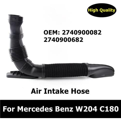 OEM 2740900082 2740900682 A2740900082 A2740900682 Brand New Air Intake Hose Inlet Air Pipe For Mercedes Benz W204 C180