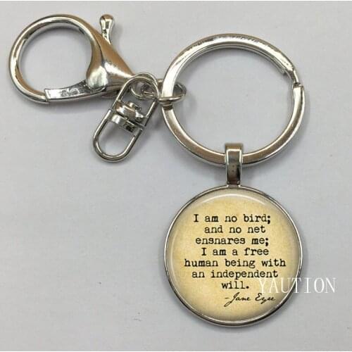 NEW I am no Bird I am a Free Human Being with an Independant Will Quote Keychain Charlotte Jane Eyre Book Keychain Lover Gift