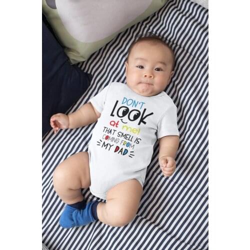 Funny Baby Don't Look At Me That Smell Is Coming From My Dad Baby Bodysuit Summer Short Sleeve Bodysuits Jumpsuit