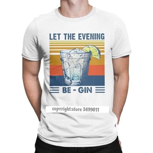 Men Tops T Shirts Let The Evening Be Gin Cocktail Funny Tshirts Camisas Vintage Winter Beer T Shirts Happy New Year Tops