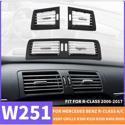 Car Front Left Right Center Air Vent Grille AC For Mercedes Benz W251 R-CLASS Dash Panel R300 R320 R350 R400 R500 2006-2017 OLD