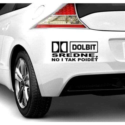 10.7*25cm DOLBIT SREDNE NO I TAK POIDET car sticker and decals funny stickers N519