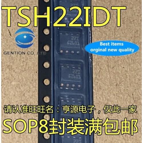 10PCS TSH22 TSH22IDT TSH22I printing word 22 I 221 operational amplifier chip in stock 100% new and original