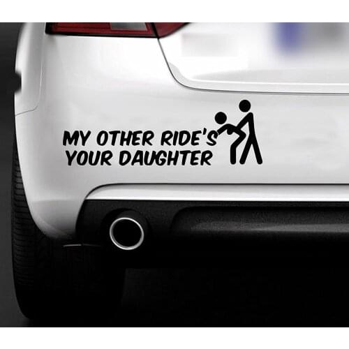 For MY OTHER RIDES YOUR DAUGHTER ER CAR VAN BUMPER WINDOW VINYL DECAL FREE & Car Styling
