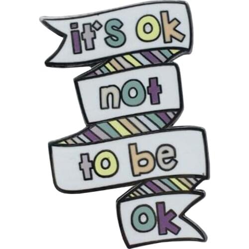 Its Okay not to be Okay Mental Health Enamel pin