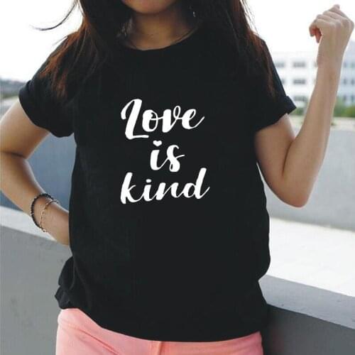 Summer Short Sleeve Harajuku T Shirt Women Tops Love Is Kind Women Tshirt Casual Cotton Hipster Tee Shirt Femme Camiseta Mujer