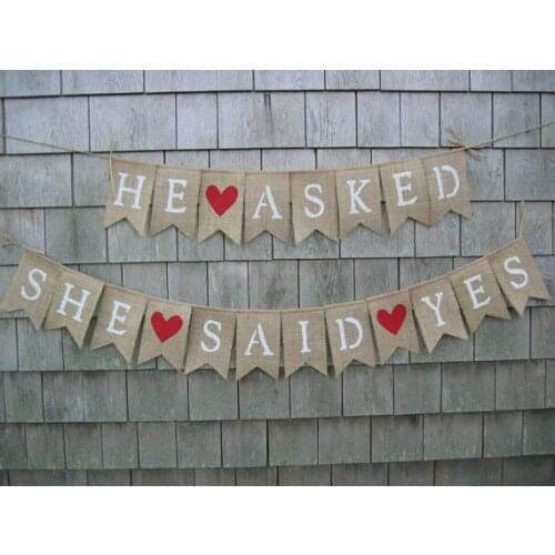 Custom HE ASKED SHE SAID YES wedding burlap Banners HAPPILY EVER AFTER engagement party Buntings garlands Photo Prop signs