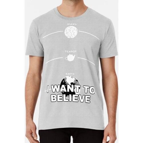 Russells Teapot - I Want To Believe T Shirt Bertrand Russell Russels Teapot Russell Skepticism Philosophy Contemporary