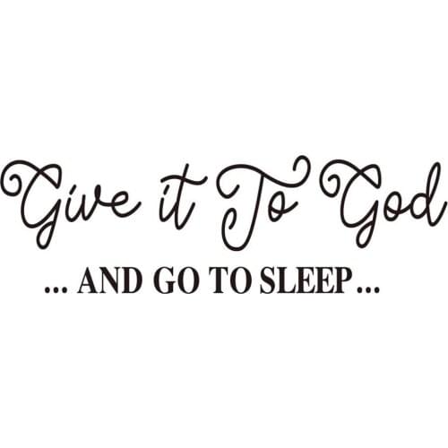 Give It to God and Go to Sleep Black Vinyl Wall Decal Christian Quotes Religious Art Letters Wall Décor