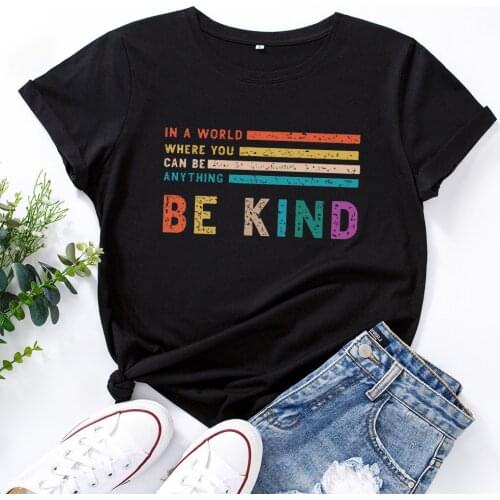 In A World Where You Can Be Anything Women Short Sleeve 100%Cotton T-Shirts Graphic Tees Summer Tops for Female Casual Clothes