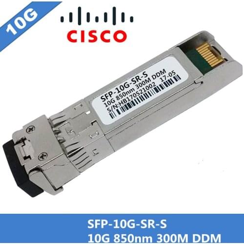 1pcs Compatible For Cisco SFP-10G-SR-S SFP+ Transceiver Module 10G SR/SW 850nm MMF 300m DDM Duplex LC Connector