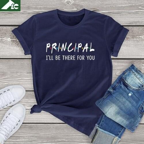 Retro tshirt women Principal I will Be There for You print shirt Funny Back to School Gifts fashion girls clothes oversized tops