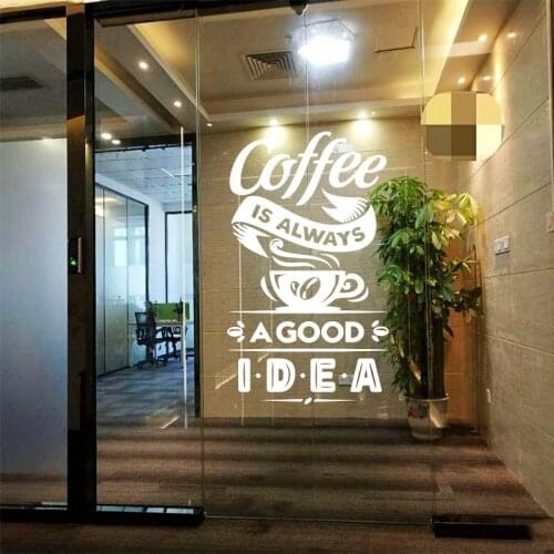 Removable vinyl wall sticker Cofee is always a good idea for decorating cafe signboard restaurant doors and windows SP-062