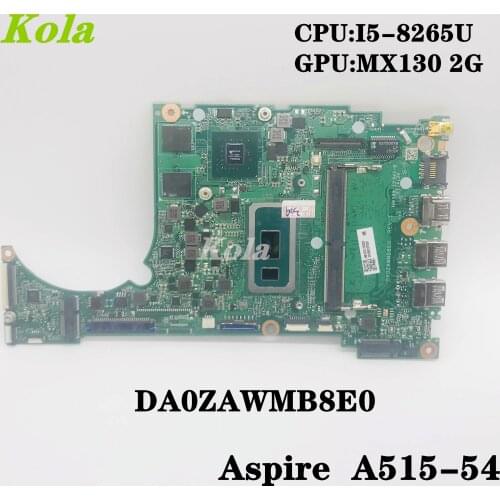 A515-54 motherboard mainboard for Acer Aspire A515-54G laptop ZAW DA0ZAWMB8E0 REV:E NBHED11002 I5-8265U GPU:MX130 2G 100% tested