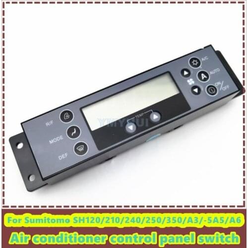 For Excavator Sumitomo SH120/210/240/250/350/A3/-5A5/A6 air conditioning control panel air conditioning adjustment button switch