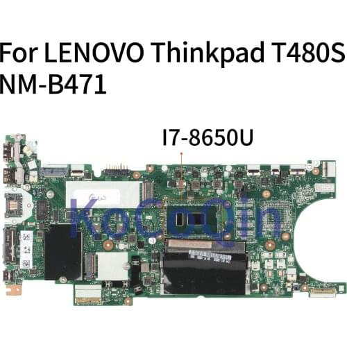 KoCoQin Laptop motherboard For LENOVO Thinkpad T480S Core NM-B471 Mainboard SR3L8 I7-8650U