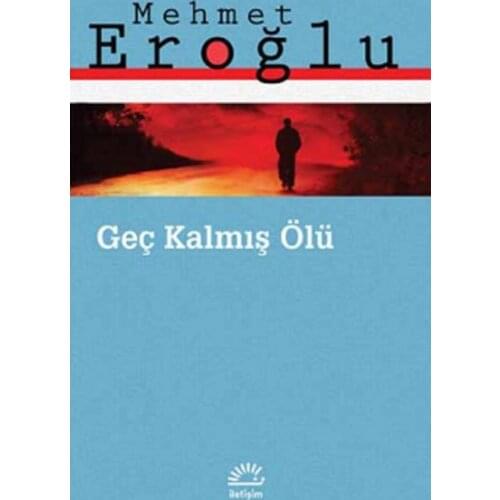 Late Bloomer Dead Mehmet Eroglu Contact Yayıncılık Novel Sequence (TURKISH)