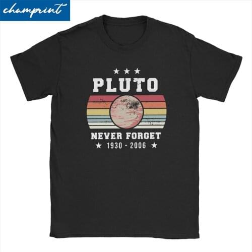 Never Forget Pluto Vintage Astronomy T Shirts Men Women Funny T-Shirts Planet Space Science Tees Short Sleeve Clothes Plus Size