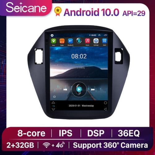 Seicane 9.7 inch Android 10.0 API 29 2+32G DSP IPS Car Head Unit Player GPS Radio Stereo 4G For 2010-2015 Hyundai IX35 Tucson