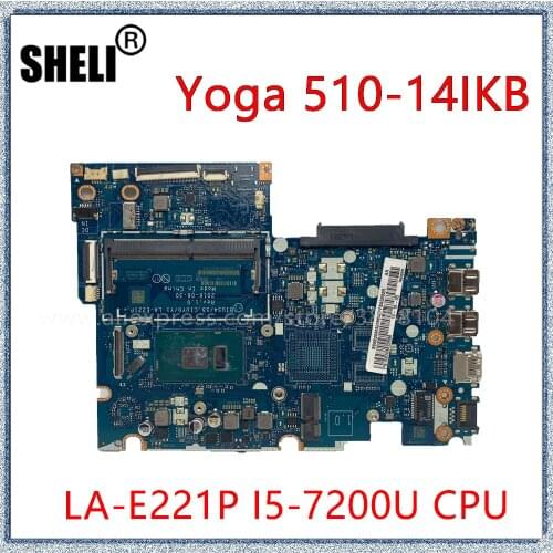 SHELI For Lenovo Yoga 510-14IKB Laptop Motherboard With I5-7200U CPU LA-E221P Mainboard