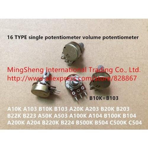 Original new 100% 16 TYPE A10K B10K A20K B20K B22K A50K A100K B100K A200K B220K B500K C500K single potentiometer volume SWITCH