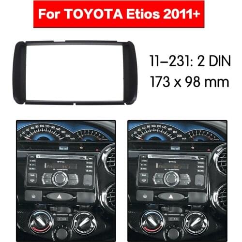 Radio Fascia for TOYOTA Etios 2011+ Left wheel Double Din Radio DVD Stereo CD Panel Dash Mount 11-231