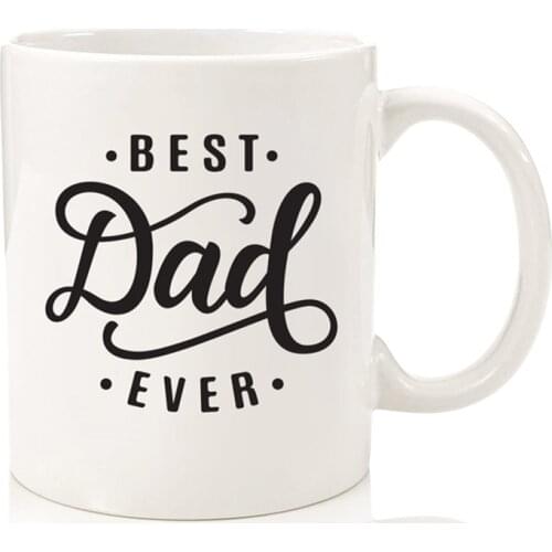 Coffee Mugs and Cup Best Dad Ever White Ceramic Tea Milk Beer Mug Eco Friendly Funny Drinkware Cup Unique Gifts For Fathers Day