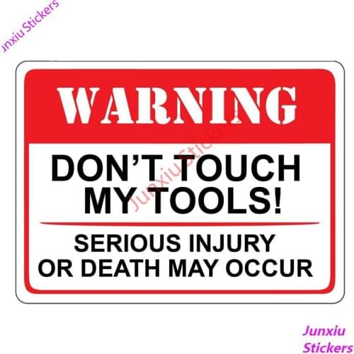 Warning Don't Touch My Tools Serious Injury or Death May Occur Cover Scratches Car Stickers Window Vinyl Accessories 17*15cm
