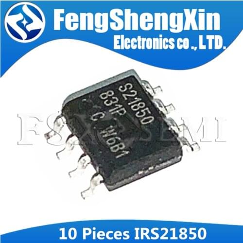 10pcs IRS21850 SOP-8 IRS21850S SOP IRS21850STRPBF S21850 SOP-8 SINGLE HIGH SIDE DRIVER IC