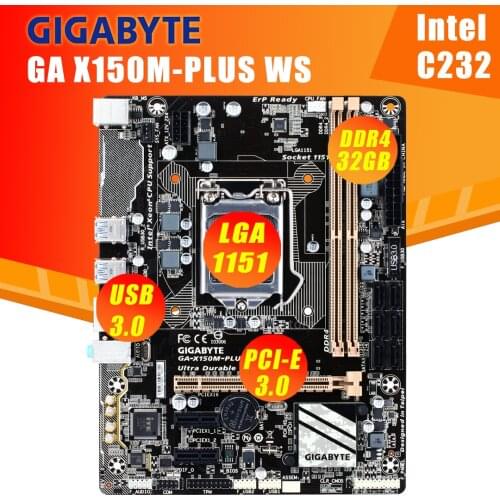 Gigabyte GA-X150M-PLUS WS Motherboard 100% Original X150M-PLUS WS C232 Socket LGA1151 DDR4 Support G3900 I3 6100 E3-1200 v5 Used