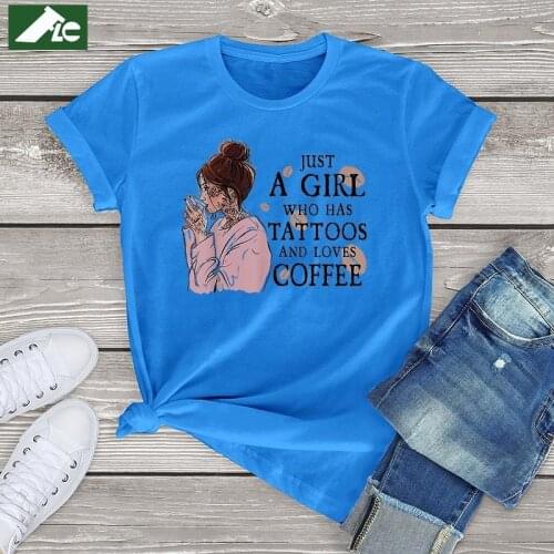 Just a Girl Who Has Tattoos Loves Coffee book cotton kawaii t shirt women unisex tee tops graphic blouses womens Shirt fashion