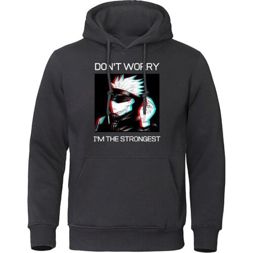 Don't Worry I'm Strongest Hoodies Anime Jujutsu Kaisen Streetwear Men Cartoon Gojo Satoru Hoodies Harajuku Clothes
