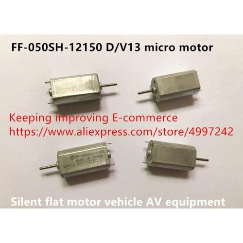 Original new 100% FF-050SH-12150 D/V13 micro motor silent flat motor vehicle AV equipment