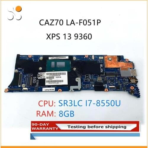 For Dell XPS 13 9360 PC Notebook motherboard CN-0K2TKF 0K2TKF CAZ70 LA-F051P with SR3LC I7-8550U 8GM RAM 100% Fully Tested