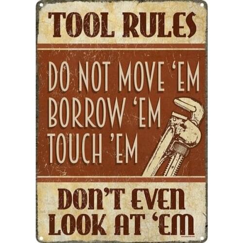 Retro Tin Sign 30 x 20 CM Tool Rules Do Not Move Em Borrow Em Touch em
