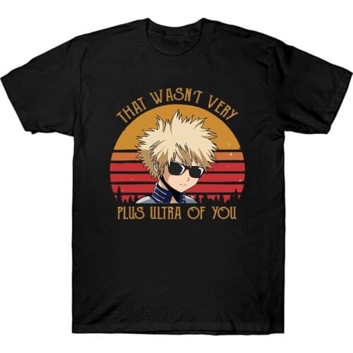 Mens Shirt Bakugou Katsuki Sweatshirt My Hero Academia Hoodie That Wasn't Very Plus Ultra of You T-shirt