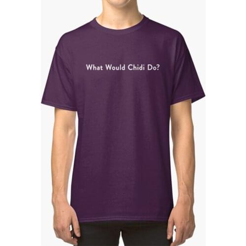 What Would Chidi Do ? T - Shirt The Good Place Tv Show Chidi Anagonye The Bad Place
