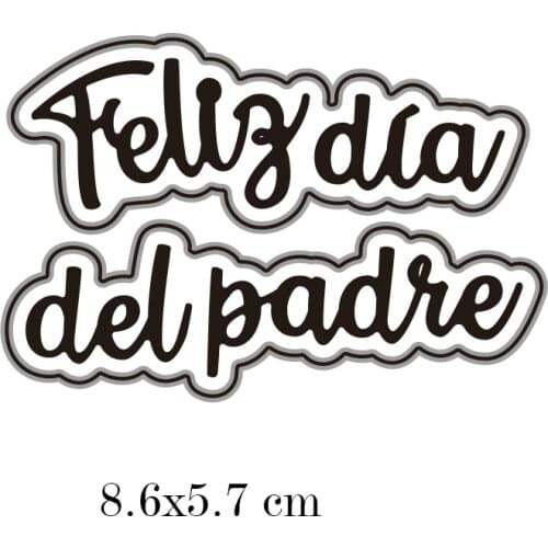 Spain Words"Feliz día del padre"Die Cuts Scrapbooking Stencil Template for DIY Embossing Paper Photo Album Gift Card Making Dies