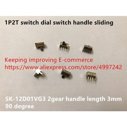 Original new 100% 1P2T switch dial switch handle sliding 90 degree 2gear SK-12D01VG3 handle length 3mm