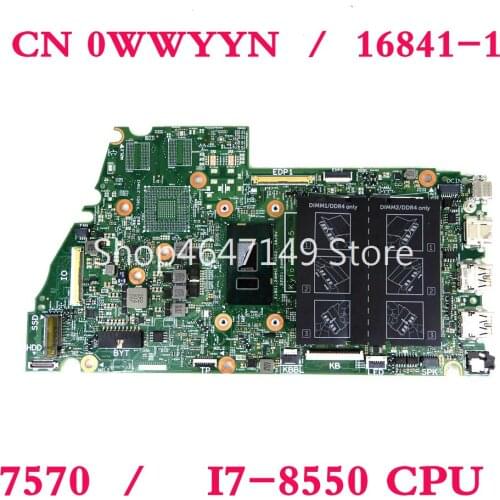 16841-1 0WWYYN i7-8550 CPU mainboard For Dell Inspiron 7573 Laptop Motherboard CN-0WWYYN WWYYN Tested OK