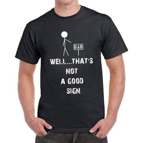T Shirts Funny Well Thats Not A Good Sign Mens Funny T-Shirt Tshirt Mens Tee Shirts Tops