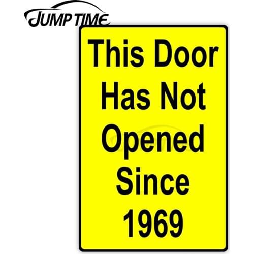 Jump Time 13 x 4.3cm Car Sticker This Door Has Not Open Since 1969 Decals Warning Bulding Wiper Waterproof Vinyl Car Accessories