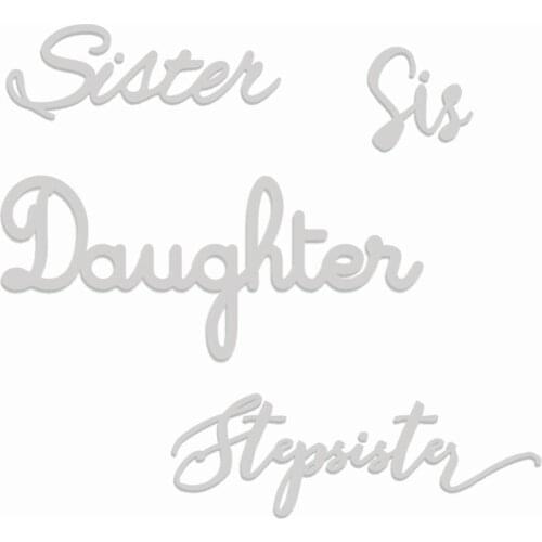 2020 New English Sisters Daughter Metal Cutting Dies For Cut Paper Craft Making Words Decoration Greeting Card DIY Scrapbooking