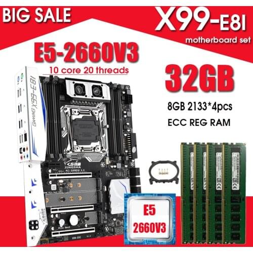 JINGSHA X99 E8I LGA 2011 Motherboard Set With E5 2660V3 And 4pcs x 8GB = 32GB DDR4 2133MHZ ECC REG RAM Support Turbo Boost