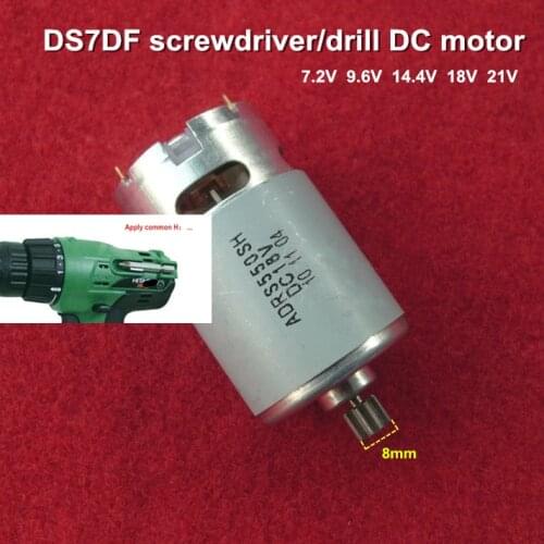 Apply to DS7DF echargeable screwdriver motor electric drill DC motor 7.2V 9.6V 14.4V 18V 21V with 9T gear (outer diameter 8m