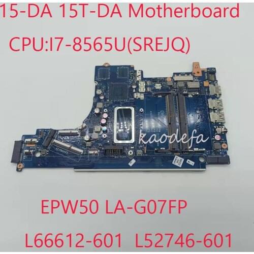 15-DA Motherboard EPW50 LA-G07FP For HP 15-DA Laptop L66612-601 L52746-601 15T-DA Motherboard 15T-DA Laptop i7 DDR4 100% test